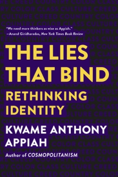 The Lies That Bind: Rethinking Idenity